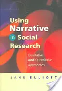 Narrative in der Sozialforschung verwenden: Qualitative und Quantitative Ansätze - Using Narrative in Social Research: Qualitative and Quantitative Approaches