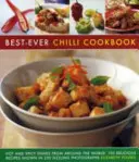 Best-Ever Chili Cookbook: Scharfe und würzige Gerichte aus aller Welt: 150 köstliche Rezepte in 250 brutzelnden Fotografien - Best-Ever Chilli Cookbook: Hot and Spicy Dishes from Around the World: 150 Delicious Recipes Shown in 250 Sizzling Photographs