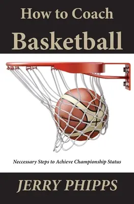 Wie man Basketball trainiert - How to Coach Basketball