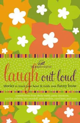 Lautes Lachen: Geschichten, die Ihr Herz berühren und Ihre Lachmuskeln kitzeln - Laugh Out Loud: Stories to Touch Your Heart and Tickle Your Funny Bone