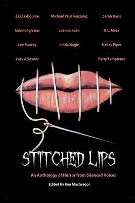 Stitched Lips: Eine Anthologie des Horrors von verstummten Stimmen - Stitched Lips: An Anthology of Horror from Silenced Voices