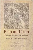 Erin und Iran: Kulturelle Begegnungen zwischen Iren und Iranern - Erin and Iran: Cultural Encounters Between the Irish and the Iranians