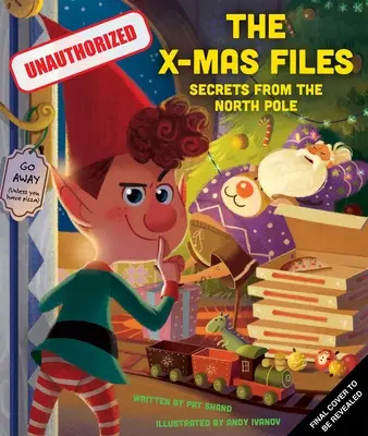 Die X-Mas Files: Geheime Geheimnisse vom Nordpol (Ferienbücher, Weihnachtsbücher für Kinder, Weihnachtsmanngeschichte) - The X-Mas Files: Classified Secrets from the North Pole (Holiday Books, Christmas Books for Kids, Santa Claus Story)