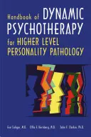 Handbuch der dynamischen Psychotherapie bei höhergradiger Persönlichkeitspathologie - Handbook of Dynamic Psychotherapy for Higher Level Personality Pathology