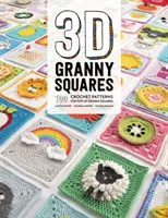 3D Granny Squares: 100 Häkelmuster für Pop-Up Granny Squares - 3D Granny Squares: 100 Crochet Patterns for Pop-Up Granny Squares