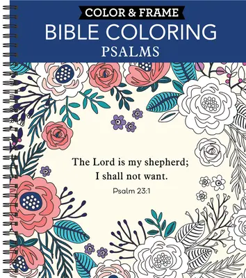 Farbe & Rahmen - Bibel ausmalen: Psalmen (Malbuch für Erwachsene) - Color & Frame - Bible Coloring: Psalms (Adult Coloring Book)