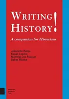 Geschichte schreiben! Ein Leitfaden für Historiker - Writing History!: A Companion for Historians