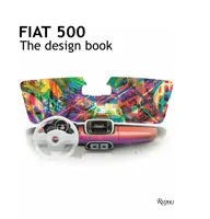 Fiat 500: Das Designbuch - Fiat 500: The Design Book