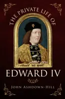 Das Privatleben von Edward IV. - The Private Life of Edward IV