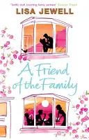 Friend of the Family - Der süchtig machende und emotional befriedigende Pageturner, der Sie nicht mehr loslässt - Friend of the Family - The addictive and emotionally satisfying page-turner that will have you hooked