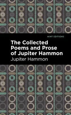 Die gesammelten Gedichte und Prosa von Jupiter Hammon - The Collected Poems and Prose of Jupiter Hammon