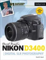 David Busch's Nikon D3400 Leitfaden für die digitale Slr-Fotografie - David Busch's Nikon D3400 Guide to Digital Slr Photography