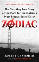 Zodiac: Die schockierende wahre Geschichte der Jagd nach dem schwer fassbaren Serienmörder der Nation - Zodiac: The Shocking True Story of the Hunt for the Nation's Most Elusive Serial Killer