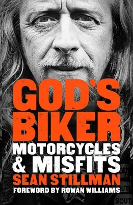 God's Biker - Motorräder und Außenseiter - God's Biker - Motorcycles and Misfits