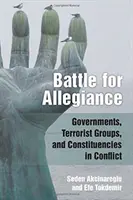 Kampf um Zugehörigkeit: Regierungen, terroristische Gruppen und Wählerschaften im Konflikt - Battle for Allegiance: Governments, Terrorist Groups, and Constituencies in Conflict