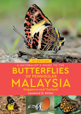 Ein Naturführer für die Schmetterlinge der Halbinsel Malaysia, Singapur und Thailand - A Naturalist's Guide to the Butterflies of Peninsular Malaysia, Singapore & Thailand