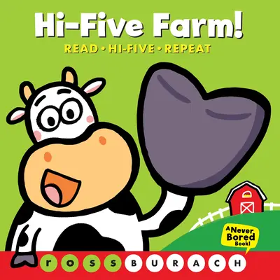 Hi-Five Farm! (ein Buch, das nie langweilt!): (Ein nie langweiliges Buch) - Hi-Five Farm! (a Never Bored Book!): (A Never Bored Book)