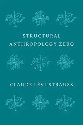 Strukturelle Anthropologie Null - Structural Anthropology Zero