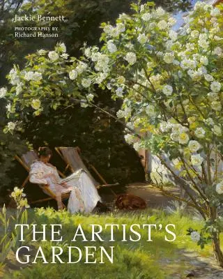 Der Garten des Künstlers: Die geheimen Räume, die große Kunst inspirierten - The Artist's Garden: The Secret Spaces That Inspired Great Art