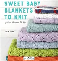 Süße Baby-Decken zum Stricken: 29 süße Decken zum Stricken - Sweet Baby Blankets to Knit: 29 Cute Blankets to Knit