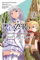 RE: Zero -Starting Life in Another World-, Kapitel 1: Ein Tag in der Hauptstadt, Bd. 2 (Manga) - RE: Zero -Starting Life in Another World-, Chapter 1: A Day in the Capital, Vol. 2 (Manga)