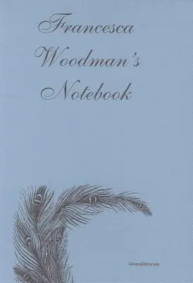 Francesca Woodman's - Notizbuch - Francesca Woodman's - Notebook