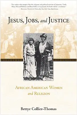 Jesus, Arbeit und Gerechtigkeit: Afroamerikanische Frauen und Religion - Jesus, Jobs, and Justice: African American Women and Religion