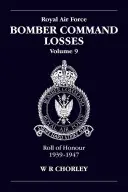 RAF Bomber CMD Verluste Band 9: Roh 39-47 - RAF Bomber CMD Losses Vol 9: Roh 39-47