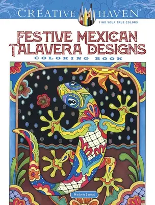 Creative Haven Festliches mexikanisches Talavera-Motiv-Malbuch - Creative Haven Festive Mexican Talavera Designs Coloring Book