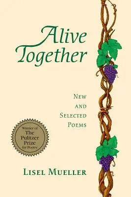 Gemeinsam am Leben: Neue und ausgewählte Gedichte - Alive Together: New and Selected Poems