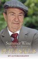 Sommerwein und andere Geschichten: Meine Autobiographie - Summer Wine and Other Stories: My Autobiography