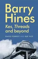 Barry Hines: Kes, Threads und darüber hinaus - Barry Hines: Kes, Threads and beyond