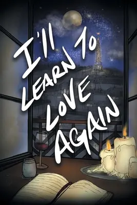 Ich werde wieder lernen zu lieben - I'll Learn to Love Again