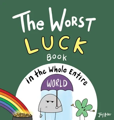 Das schlimmste Glücksbuch auf der ganzen Welt - The Worst Luck Book in the Whole Entire World