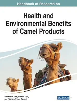 Handbuch der Forschung zum gesundheitlichen und ökologischen Nutzen von Kamelprodukten - Handbook of Research on Health and Environmental Benefits of Camel Products