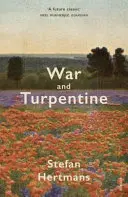 Krieg und Terpentin - War and Turpentine