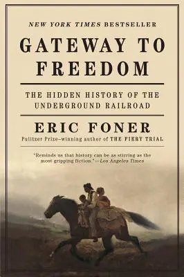 Das Tor zur Freiheit: Die verborgene Geschichte der Underground Railroad - Gateway to Freedom: The Hidden History of the Underground Railroad