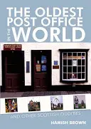 Das älteste Postamt der Welt: Und andere schottische Kuriositäten - The Oldest Post Office in the World: And Other Scottish Oddities