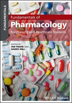 Grundlagen der Pharmakologie: Für Studenten der Krankenpflege und des Gesundheitswesens - Fundamentals of Pharmacology: For Nursing and Healthcare Students