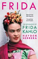 Frida - Die Biographie von Frida Kahlo - Frida - The Biography of Frida Kahlo