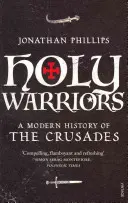 Heilige Krieger - Eine moderne Geschichte der Kreuzzüge - Holy Warriors - A Modern History of the Crusades