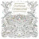 Millie Marotta's Curious Creatures - ein Malbuch-Abenteuer - Millie Marotta's Curious Creatures - a colouring book adventure