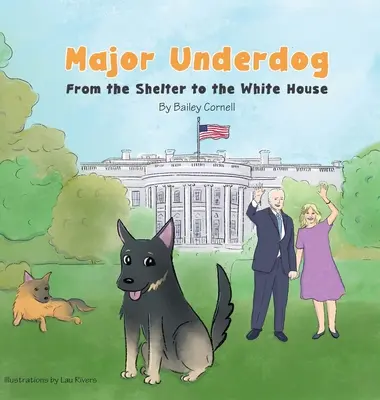 Major Underdog: Vom Tierheim ins Weiße Haus - Major Underdog: From the Shelter to the White House