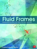Fluid Frames: Experimentelle Animation mit Sand, Lehm, Farbe und Pixeln - Fluid Frames: Experimental Animation with Sand, Clay, Paint, and Pixels