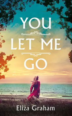 Du hast mich gehen lassen - You Let Me Go