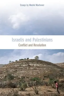 Israelis und Palästinenser: Konflikt und Lösung - Israelis and Palestinians: Conflict and Resolution