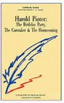 Harold Pinter: Die Geburtstagsfeier, der Hausmeister und die Heimkehr - Harold Pinter: The Birthday Party, the Caretaker and the Homecoming