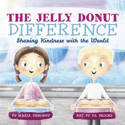 Der Jelly-Donut-Unterschied: Freundlichkeit mit der Welt teilen - The Jelly Donut Difference: Sharing Kindness with the World