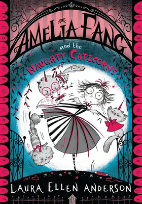 Amelia Fang und die ungezogenen Wasserhörner - Amelia Fang and the Naughty Caticorns