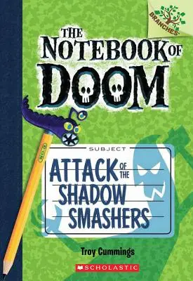 Angriff der Shadow Smashers: Ein Zweigbuch (das Notizbuch des Verderbens #3), 3 - Attack of the Shadow Smashers: A Branches Book (the Notebook of Doom #3), 3